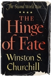 Winston Churchill Signed ''The Hinge of Fate'' -- Part of Churchill's Post-WWII Analysis That Won Him the Nobel Prize in Literature